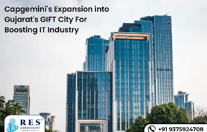 Capgemini Expansion into Gujarat GIFT City For Boosting IT Industry